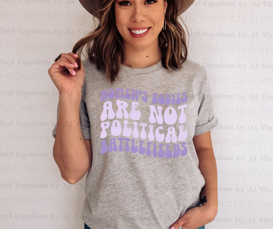 Women's bodies are not battlefields graphic t-shirt pre-order