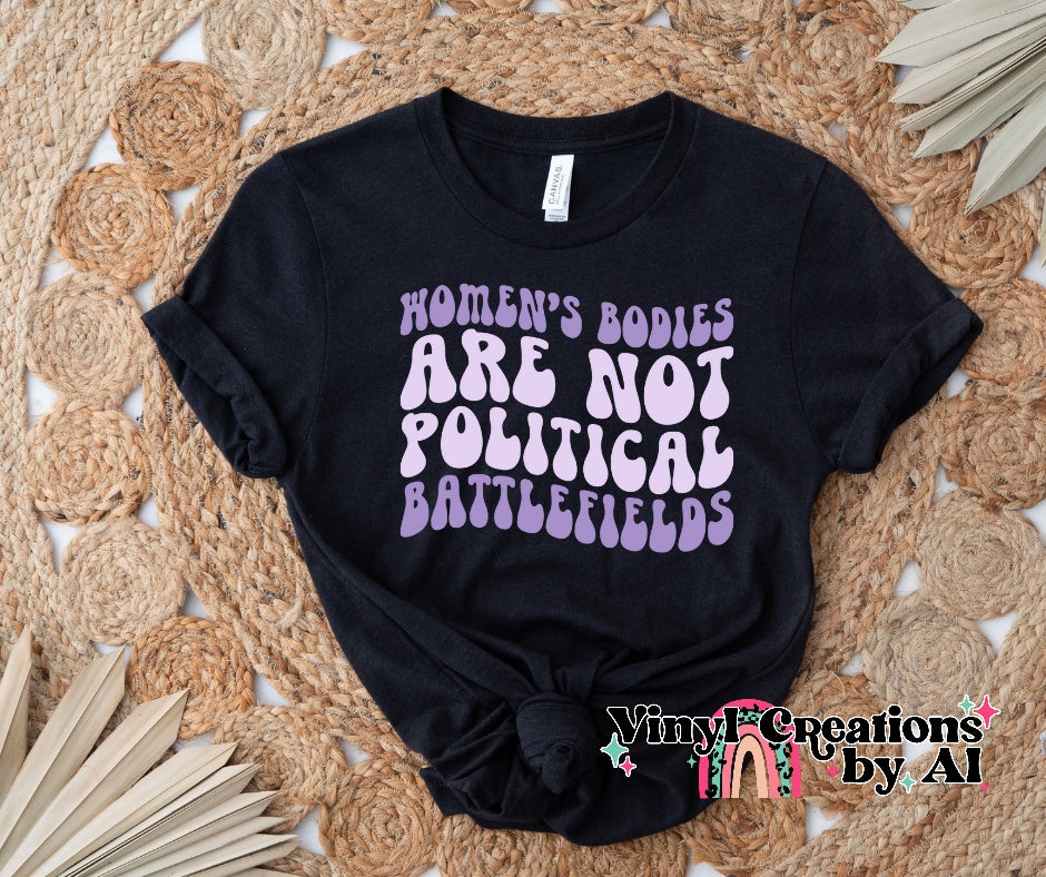 Women's bodies are not battlefields graphic t-shirt pre-order