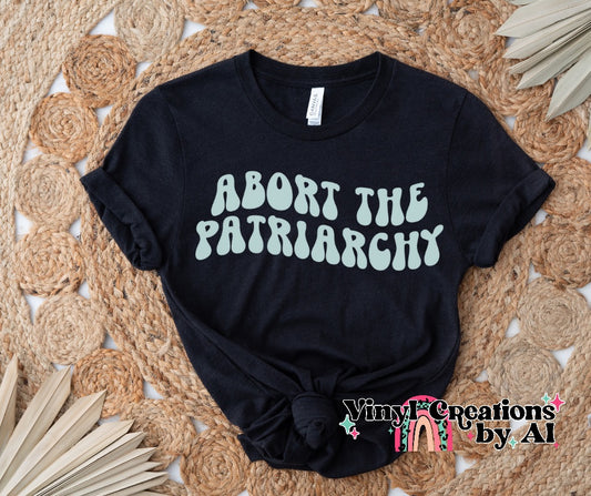 Abort the Patriarchy graphic t-shirt pre-order