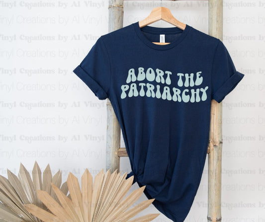 Abort the Patriarchy graphic t-shirt pre-order